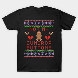 Not My Gumdrop Buttons T-Shirt